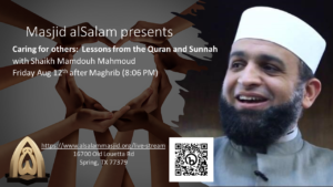 Caring for Others: Lessons from the Quran and Sunnah w/ Sh Mamdouh Mahmoud